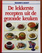 De lekkerste recepten uit de gezonde keuken, Reader's Digest, Ophalen of Verzenden, Zo goed als nieuw, Europa
