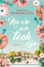 NU WE HIER TOCH ZIJN – CHANTAL VAN GASTEL, Ophalen of Verzenden, Zo goed als nieuw