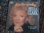 Petula Clark - Kiss me goodbye (1), Ophalen of Verzenden, Gebruikt, Pop