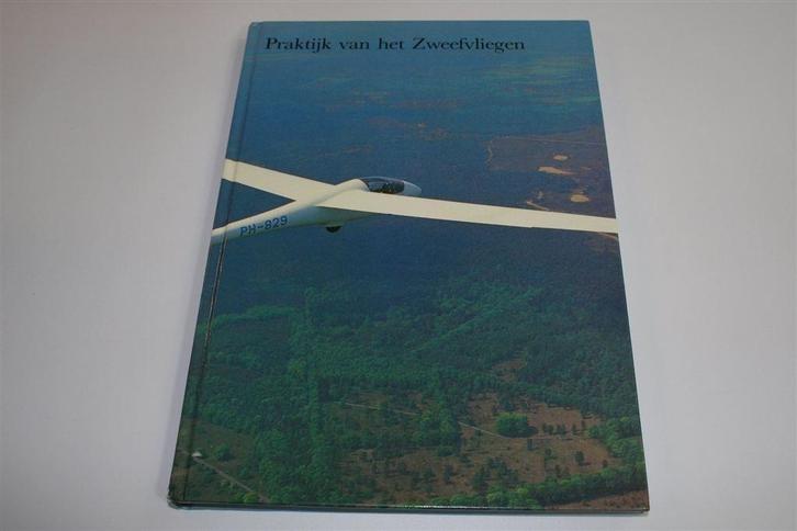 Praktijk van het Zweefvliegen — Officiële KNVvL Uitgave, Verzamelen, Luchtvaart en Vliegtuigspotten, Gebruikt, Boek of Tijdschrift