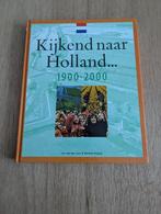 Kijkend naar Holland 1900 -2000 Jos van der Lans, Ophalen of Verzenden, 20e eeuw of later, Zo goed als nieuw, Jos van der Lans