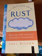 P. Wilson - Het grote boek van de RUST, Ophalen of Verzenden, Gelezen, P. Wilson