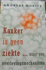 Kanker is geen ziekte ... maar een overlevingsmechanisme, An, Boeken, Zo goed als nieuw, Verzenden