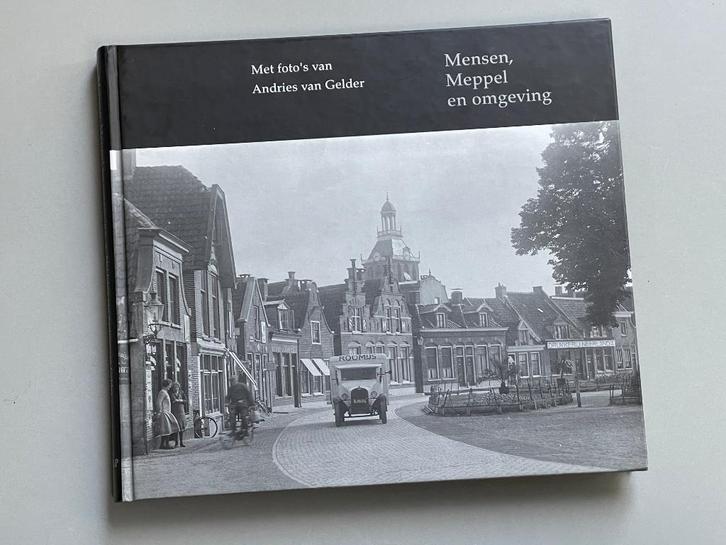 Mensen, Meppel en Omgeving – Fotoboek Andries van Gelder, Boeken, Kunst en Cultuur | Fotografie en Design, Zo goed als nieuw, Fotografen