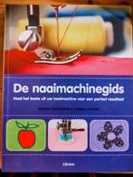 De naaimachinegids - Wendy Gardiner & Lorna Knight, Ophalen of Verzenden, Zo goed als nieuw, Borduren en Naaien, Wendy Gardiner & Lorna Knight