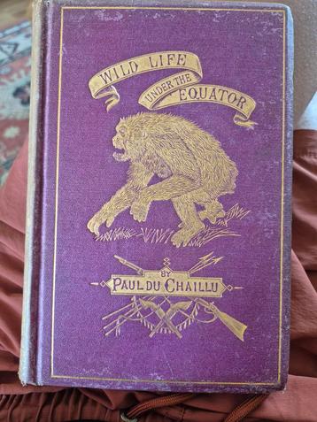 Wild Life Under the Equator - Paul Du Chaillu - 1869 beschikbaar voor biedingen