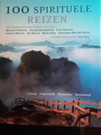 100 spirituele reizen, Achtergrond en Informatie, Spiritualiteit algemeen, Diverse auteurs, Ophalen of Verzenden