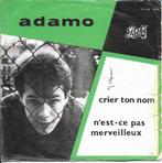 Adamo - Crier ton nom, Cd's en Dvd's, Vinyl Singles, Gebruikt, Overige genres, 7 inch, Single
