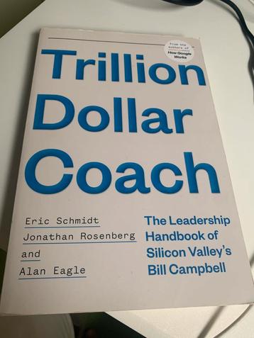 Trillion Dollar Coach - over Silicon Valley’s coach Campbell beschikbaar voor biedingen