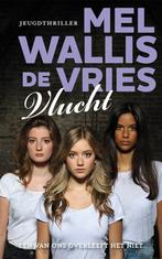 Vlucht, Mel Wallis de Vries, Boeken, Ophalen of Verzenden, Nieuw