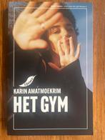 Het Gym - Karin Amatmoekrim, Ophalen of Verzenden, Zo goed als nieuw, Nederland