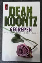Gegrepen (Dean Koontz), Boeken, Ophalen of Verzenden, Zo goed als nieuw, Nederland, Dean Koontz