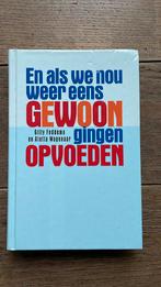 A. Wagenaar - En als we nou weer eens gewoon gingen opvoeden, A. Wagenaar; Gitty Feddema, Ophalen of Verzenden, Zo goed als nieuw