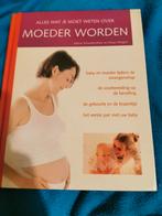 Moeder Worden - Alles Wat Je Moet Weten, Boeken, Ophalen of Verzenden, Zo goed als nieuw, Zwangerschap en Bevalling, Sabine Schwabenthan en Vivian Weigert