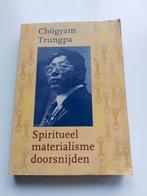 Spiritueel materialisme doorsnijden, Boeken, Ophalen of Verzenden, Spiritualiteit algemeen, Overige typen