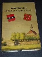 WAVERVEEN DOOR DE EEUWEN HEEN, 14e eeuw of eerder, Verzenden, Drs. A. Bloed, Zo goed als nieuw