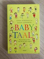 Babytaal - Linda Acredolo & Susan Goodwyn, Ophalen of Verzenden, Zo goed als nieuw, Opvoeding tot 6 jaar