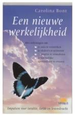 Een nieuwe werkelijkheid (Carolina Bont), Boeken, Ophalen of Verzenden, Zo goed als nieuw, Spiritualiteit algemeen, Achtergrond en Informatie