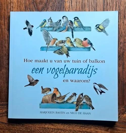 Hoe maakt u van uw tuin of balkon een vogelparadijs, Boeken, Natuur, Nieuw, Vogels, Ophalen of Verzenden