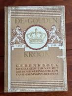 Oranje boek De gouden kroon. 50 jaar koningin Wilhelmina, Verzamelen, Ophalen of Verzenden, Gebruikt
