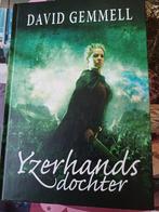 David gemmell:yzerhands dochter.hardcover havik koningin.200, Ophalen, Gelezen, David Gemmell