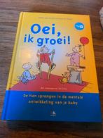 Oei ik groei, Boeken, Ophalen of Verzenden, Zo goed als nieuw, Opvoeding tot 6 jaar