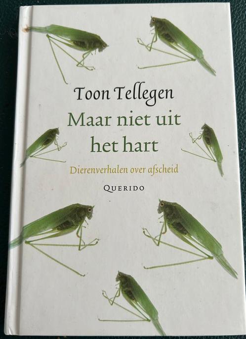 TOON TELLEGEN MAAR NIET UIT HET HART DIERENVERHALEN, Boeken, Literatuur, Zo goed als nieuw, Ophalen of Verzenden