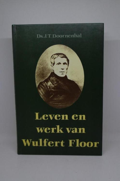 Leven en werk van Wulfert Floor - J.T. Doornenbal, Boeken, Godsdienst en Theologie, Zo goed als nieuw, Ophalen of Verzenden