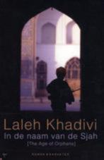 Laleh khadivi: in de naam van de sjah, Boeken, Ophalen of Verzenden, Gelezen, Nederland