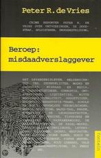 Peter R de Vries - Beroep misdaadverslaggever, Boeken, Ophalen of Verzenden, Zo goed als nieuw, Nederland