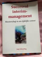 Succesvol interim management  Jaap Schaveling, Ophalen of Verzenden, Zo goed als nieuw, Management