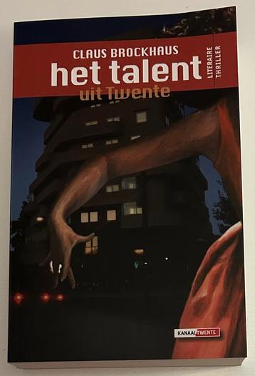 Het Talent uit Twente - Claus Brockhaus - thriller beschikbaar voor biedingen