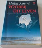 Renard, Hélène *** VOORBIJ DIT LEVEN ***, Ziel of Sterfelijkheid, Overige typen, Ophalen of Verzenden, Zo goed als nieuw