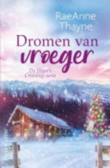 RayAnne Thayne Dromen van vroeger. beschikbaar voor biedingen