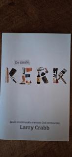 Larry Crabb - De ideale kerk, Ophalen of Verzenden, Zo goed als nieuw, Larry Crabb