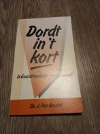 Dordt in 't kort - Ds. J. Van Amstel, Boeken, Ophalen of Verzenden, Zo goed als nieuw, Ds. J. Van Amstel, Christendom | Protestants