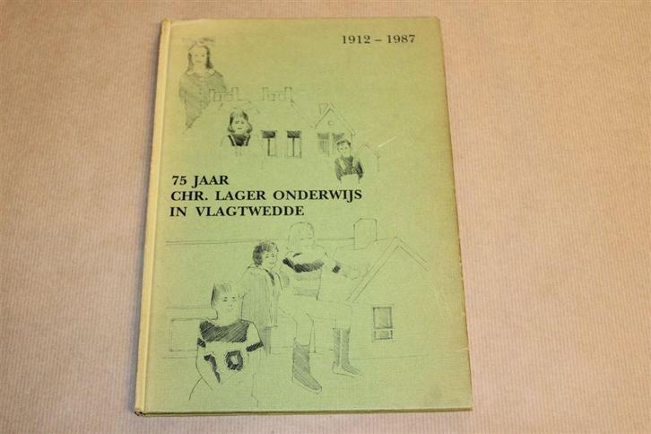 Jubileumboek Chr. School Vlagtwedde [1912-1987], Boeken, Geschiedenis | Stad en Regio, Gelezen, Ophalen of Verzenden