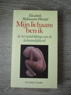 Mijn lichaam ben ik; de herontdekking van de lichamelijkhe, Ophalen, Gelezen