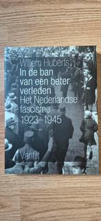 Willem Huberts - In de ban van een beter verleden, 20e eeuw of later, Ophalen of Verzenden, Zo goed als nieuw, Willem Huberts