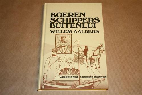 Boeren, schippers, buitenlui. Gasselternijveen., Boeken, Geschiedenis | Stad en Regio, Zo goed als nieuw, 20e eeuw of later, Ophalen of Verzenden