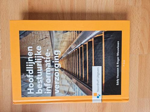 Eddy Vaassen - Hoofdlijnen bestuurlijke informatieverzorging, Boeken, Informatica en Computer, Zo goed als nieuw, Ophalen of Verzenden