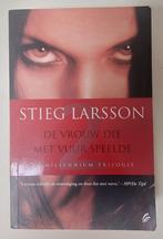 De vrouw die met vuur speelde, Stieg Larsson, Ophalen of Verzenden, Gelezen, Stieg Larsson, Nederland