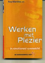 Werken met plezier Roy Martina In Emotioneel evenwicht, Boeken, Ophalen of Verzenden, Zo goed als nieuw, Spiritualiteit algemeen
