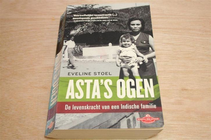 Asta's Ogen — Eveline Stoel — Indische Familie, Boeken, Geschiedenis | Vaderland, Gelezen, Ophalen of Verzenden