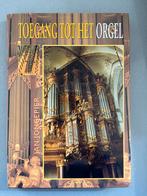 Toegang tot het Orgel - Jan Jongepier, Ophalen of Verzenden, Gelezen, Instrument