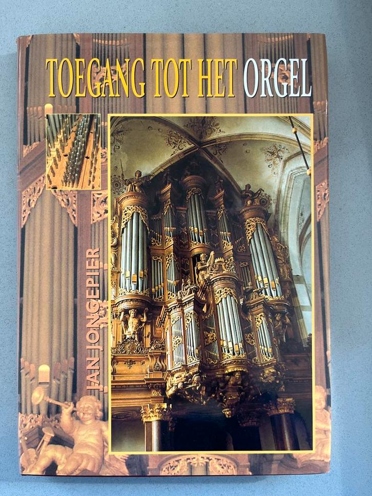 Toegang tot het Orgel - Jan Jongepier, Boeken, Muziek, Gelezen, Instrument, Ophalen of Verzenden