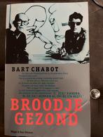 Broodje Gezond - Bart Chabot, Boeken, Ophalen of Verzenden, Gelezen, Nederland