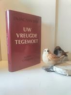 Dijk, Ds. Jac. Van; Uw vreugde tegemoet (Bijbels dagboek), Boeken, Godsdienst en Theologie, Ophalen of Verzenden, Gelezen, Christendom | Protestants