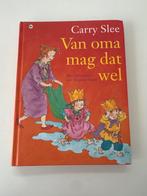 Van oma mag dat wel - Carry Slee, Ophalen of Verzenden, Gelezen, Fictie algemeen