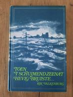 Toen ;t schuimend zeenat hevig bruiste rik valkenburg, Ophalen of Verzenden, Gelezen, Rik Valkenburg